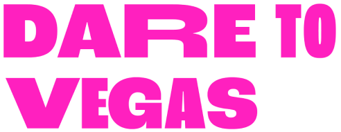 Dare To Vegas