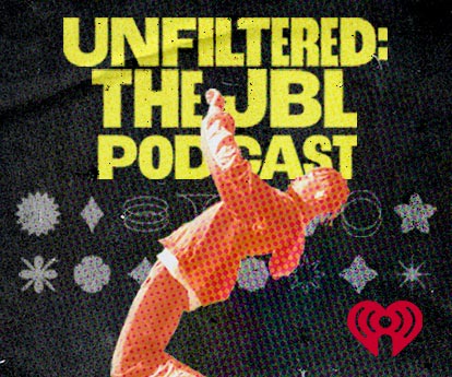 Unfiltered: The JBL Podcast 
